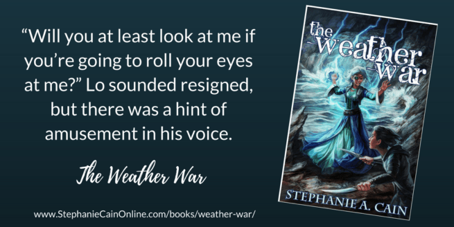 Shareable quote from The Weather War by Stephanie A. Cain