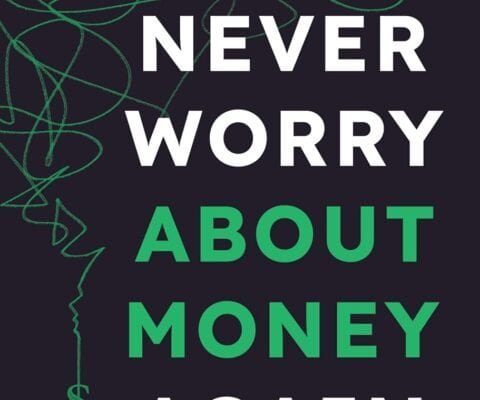 Black book cover with the title Never Worry About Money Again